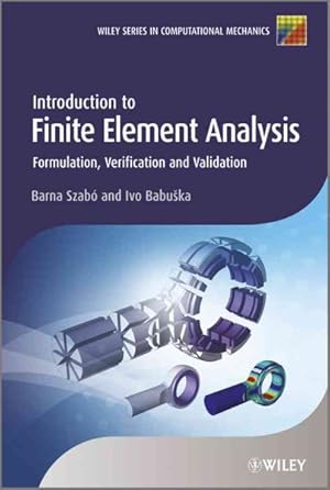 Immagine del venditore per Introduction to Finite Element Analysis : Formulation, Verification and Validation venduto da GreatBookPrices