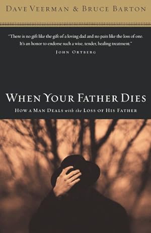 Image du vendeur pour When Your Father Dies : How a Man Deals With the Loss of His Father mis en vente par GreatBookPrices