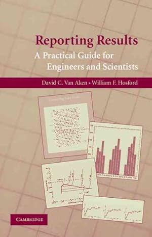 Seller image for Reporting Results : A Practical Guide for Engineers and Scientists for sale by GreatBookPrices