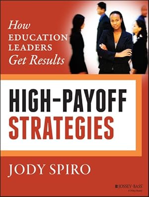 Image du vendeur pour High-Payoff Strategies : How Education Leaders Get Results mis en vente par GreatBookPrices