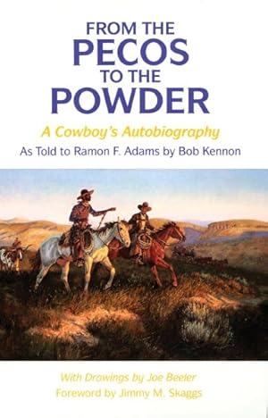 Immagine del venditore per From the Pecos to the Powder : A Cowboy's Autobiography venduto da GreatBookPrices