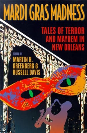 Imagen del vendedor de Mardi Gras Madness : Tales of Terror and Meyhem in New Orleans a la venta por GreatBookPrices