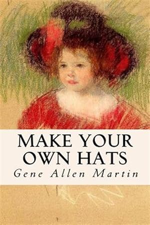 Seller image for Make Your Own Hats for sale by GreatBookPrices
