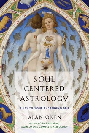 Imagen del vendedor de Soul Centered Astrology : A Key to Your Expanding Self a la venta por GreatBookPrices