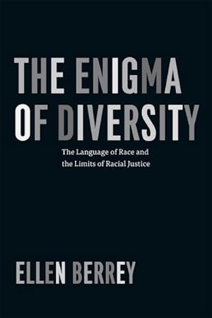 Image du vendeur pour Enigma of Diversity : The Language of Race and the Limits of Racial Justice mis en vente par GreatBookPrices