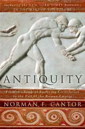 Seller image for Antiquity : From the Birth of Sumerian Civilization to the Fall of the Roman Empire for sale by GreatBookPrices