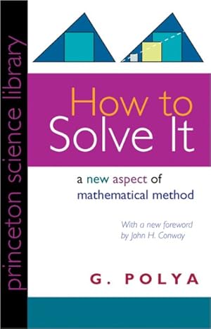 Immagine del venditore per How to Solve It : A New Aspect of Mathematical Method venduto da GreatBookPrices