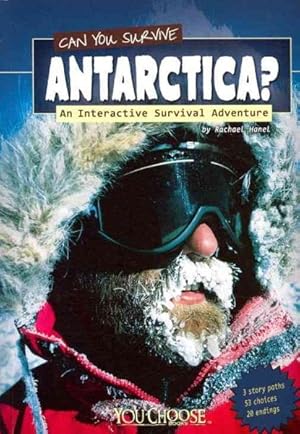 Immagine del venditore per Can You Survive Antarctica? : An Interactive Survival Adventure venduto da GreatBookPrices