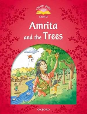 Imagen del vendedor de Classic Tales Second Edition: Level 2: Amrita And The Trees a la venta por GreatBookPrices