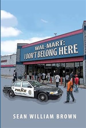 Image du vendeur pour Wal-Mart: I Don't Belong Here mis en vente par GreatBookPrices