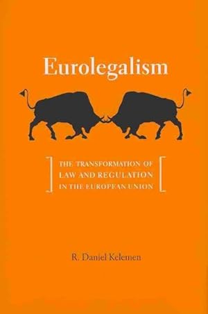 Seller image for Eurolegalism : The Transformation of Law and Regulation in the European Union for sale by GreatBookPrices