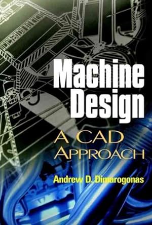 Seller image for Machine Design : A CAD Approach for sale by GreatBookPrices