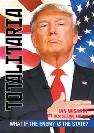 Image du vendeur pour Totalitaria : What If the Enemy Is the State? mis en vente par GreatBookPrices