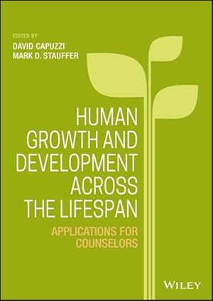 Seller image for Human Growth and Development Across the Lifespan : Applications for Counselors for sale by GreatBookPrices