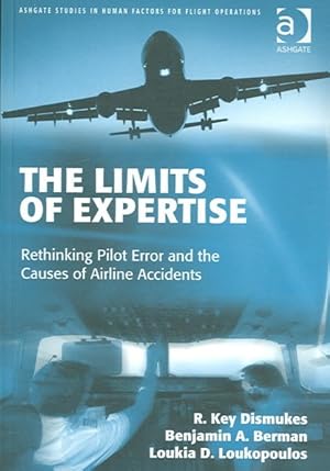 Immagine del venditore per Limits of Expertise : Rethinking Pilot Error and the Causes of Airline Accidents venduto da GreatBookPrices