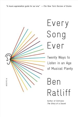 Seller image for Every Song Ever : Twenty Ways to Listen in an Age of Musical Plenty for sale by GreatBookPrices
