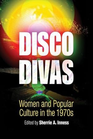 Seller image for Disco Divas : Women and Popular Culture in the 1970s for sale by GreatBookPrices