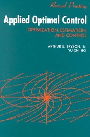 Seller image for Applied Optimal Control : Optimization, Estimation, and Control for sale by GreatBookPrices