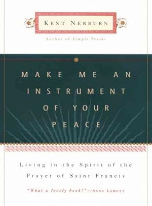 Seller image for Make Me an Instrument of Your Peace : Living in the Spirit of the Prayer of Saint Francis for sale by GreatBookPrices