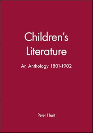 Image du vendeur pour Children's Literature : An Anthology 1801-1902 mis en vente par GreatBookPrices