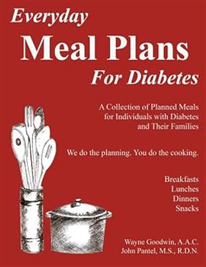 Image du vendeur pour Everyday Meal Plans for Diabetes : A Collection of Planned Meals for Diabetics and Their Families mis en vente par GreatBookPrices