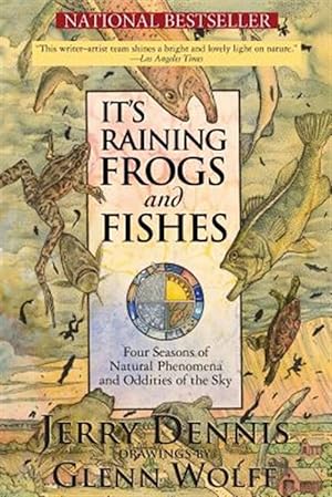 Seller image for It's Raining Frogs and Fishes: Four Seasons of Natural Phenomena and Oddities of the Sky for sale by GreatBookPrices