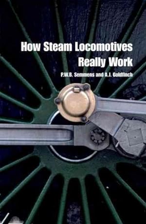 Bild des Verkufers fr How Steam Locomotives Really Work zum Verkauf von GreatBookPrices