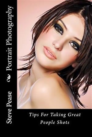 Immagine del venditore per 101 Portrait Photography Tips : For Amateur Photographers venduto da GreatBookPrices