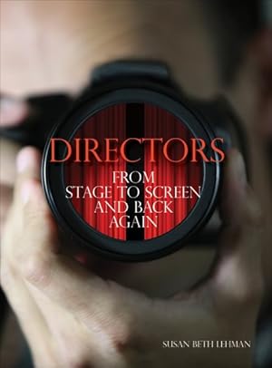 Bild des Verkufers fr Directors : From Stage to Screen and Back Again zum Verkauf von GreatBookPrices