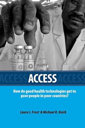 Seller image for Access : How Do Good Health Technologies Get to Poor People in Poor Countries? for sale by GreatBookPrices