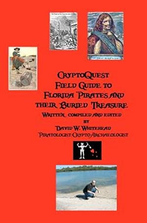 Immagine del venditore per Cryptoquest Field Guide to Florida Pirates and Their Buried Treasure venduto da GreatBookPrices