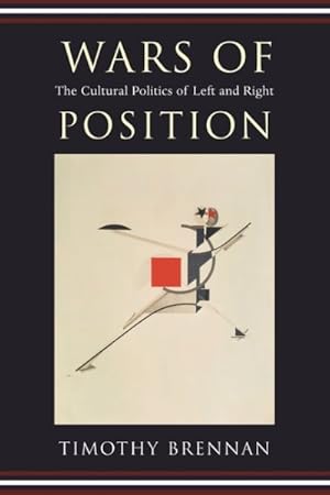 Imagen del vendedor de Wars of Position : The Cultural Politics of Left and Right a la venta por GreatBookPrices
