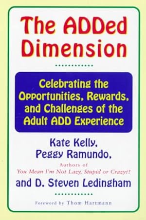 Imagen del vendedor de Added Dimension : Celebrating the Opportunities, Rewards, and Challenges of the Add Experience a la venta por GreatBookPrices