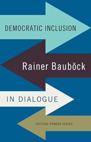Immagine del venditore per Democratic Inclusion : Rainer Baubck in Dialogue venduto da GreatBookPrices