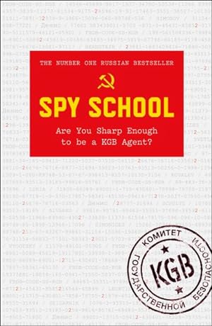 Seller image for Spy School : Are You Sharp Enough to Be a KGB Agent? for sale by GreatBookPrices