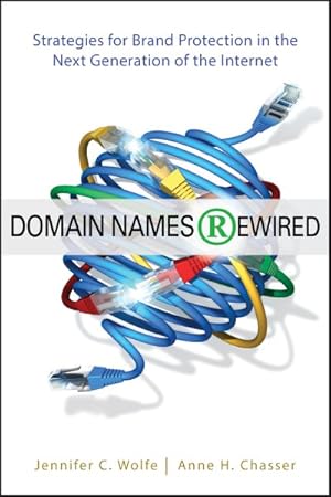 Seller image for Domain Names Rewired : Strategies for Brand Protection in the Next Generation of the Internet for sale by GreatBookPrices