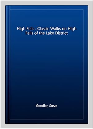 Seller image for High Fells : Classic Walks on High Fells of the Lake District for sale by GreatBookPrices