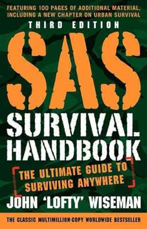Seller image for SAS Survival Handbook : The Ultimate Guide to Surviving Anywhere for sale by GreatBookPrices