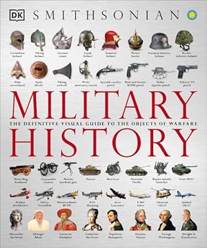 Bild des Verkufers fr Military History : The Definitive Visual Guide to the Objects of Warfare zum Verkauf von GreatBookPrices