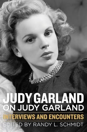 Seller image for Judy Garland on Judy Garland : Interviews and Encounters for sale by GreatBookPrices