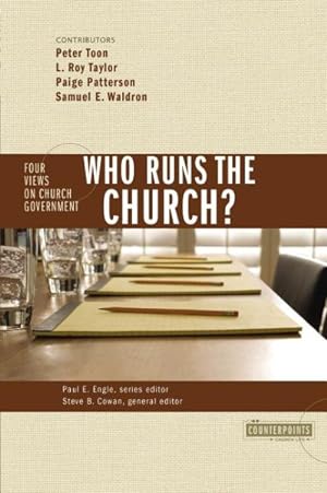 Bild des Verkufers fr Who Runs The Church? : 4 Views on Church Government zum Verkauf von GreatBookPrices