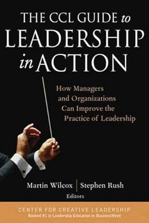 Seller image for CCL Guide to Leadership in Action : How Managers and Organizations Can Improve the Practice of Leadership for sale by GreatBookPrices
