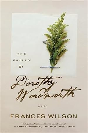 Immagine del venditore per Ballad of Dorothy Wordsworth : A Life venduto da GreatBookPrices