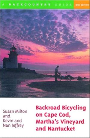 Seller image for Backroad Bicycling on Cape Cod, Martha's Vineyard, and Nantucket : 25 Rides for Road and Mountain Bikes for sale by GreatBookPrices