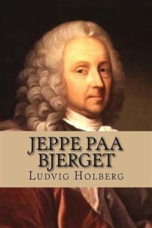 Seller image for Jeppe Paa Bjerget : Eller: Den Forvandlede Bonde -Language: danish for sale by GreatBookPrices