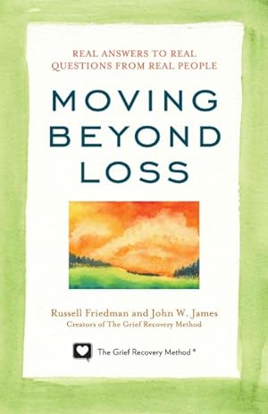 Seller image for Moving Beyond Loss : Real Answers to Real Questions from Real People for sale by GreatBookPrices