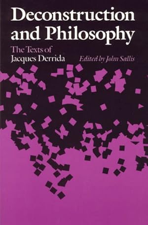 Bild des Verkufers fr Deconstruction and Philosophy : The Texts of Jacques Derrida zum Verkauf von GreatBookPrices