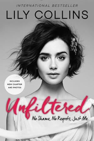 Image du vendeur pour Unfiltered : No Shame, No Regrets, Just Me mis en vente par GreatBookPrices