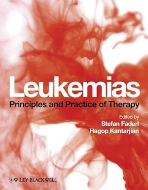 Imagen del vendedor de Leukemias : Principles and Practice of Therapy a la venta por GreatBookPrices