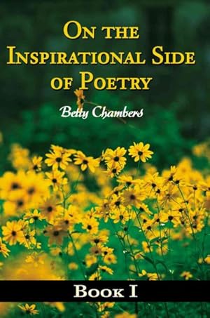 Seller image for On the Inspirational Side of Poetry : Book 1 for sale by GreatBookPrices